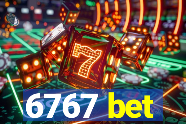 6767 bet